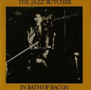 The Jazz Butcher - In Bath of Bacon - lastnightfromglasgow
